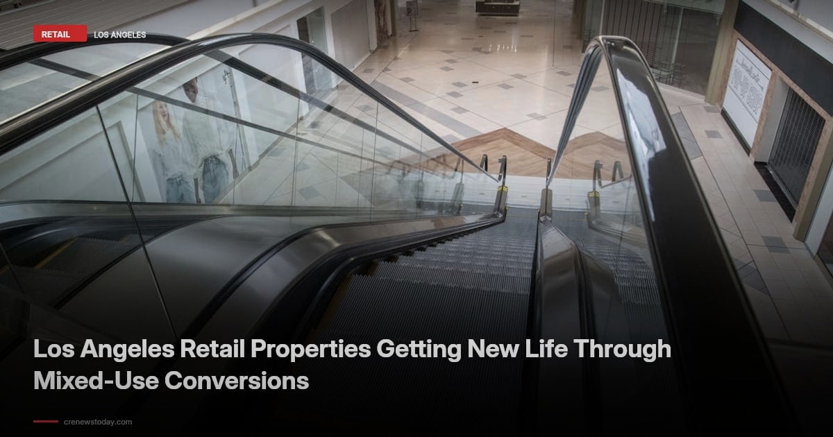 Los Angeles Retail Properties Getting New Life Through Mixed-Use Conversions